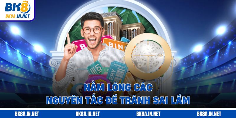 Nằm lòng các nguyên tắc để tránh sai lầm