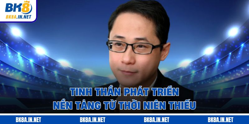 Tinh thần phát triển nền tảng từ thời niên thiếu